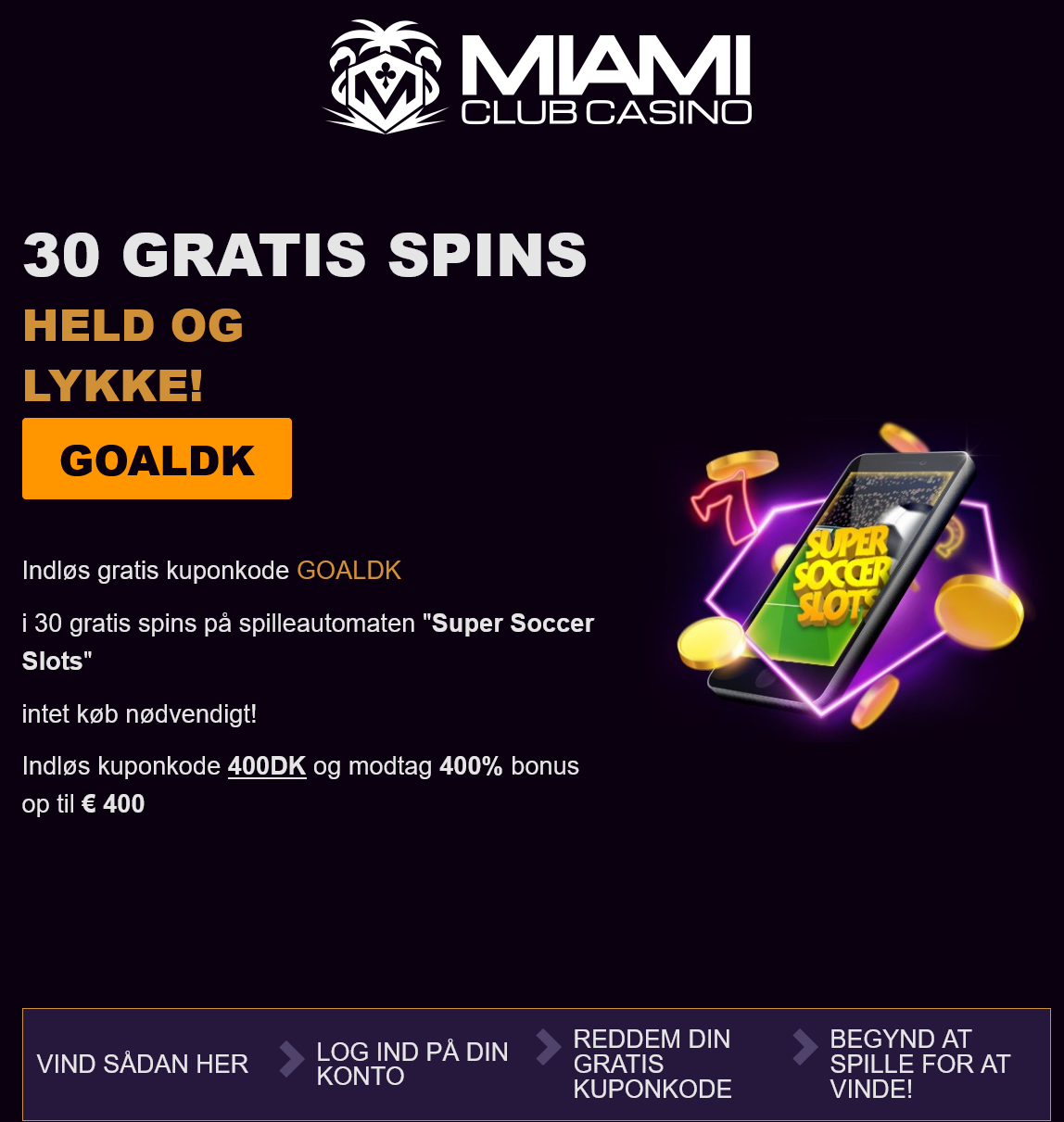 Miami
Club DK 30 gratis
spins Miami Club DK 30 gratis spins